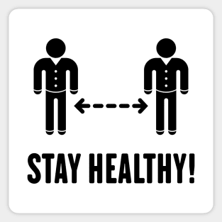 Stay Healthy! (Keep Distance / Corona / COVID-19 / Black) Sticker